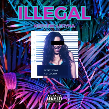 ILLEGAL ft. eryna | Boomplay Music