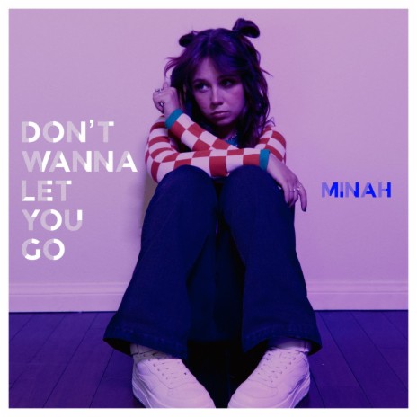 Don't Wanna Let You Go | Boomplay Music
