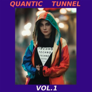 Quantic Tunnel, Vol. 1