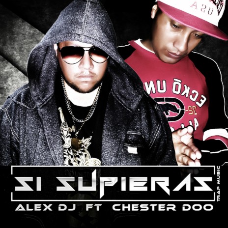 Si Supieras (feat. Chester Doo) | Boomplay Music