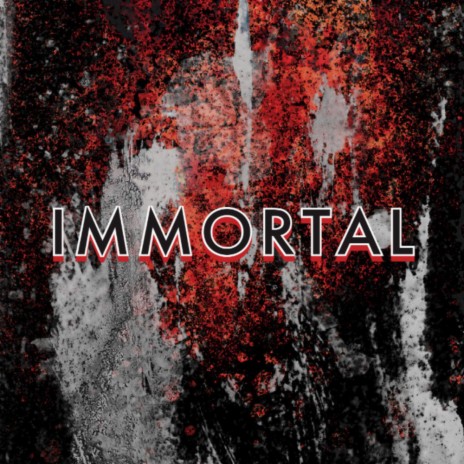 Immortal | Boomplay Music