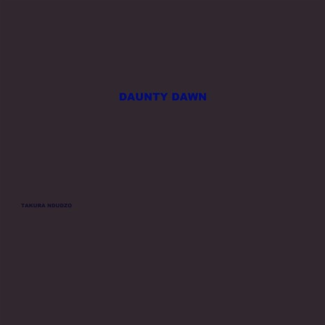 Daunty Dawn | Boomplay Music