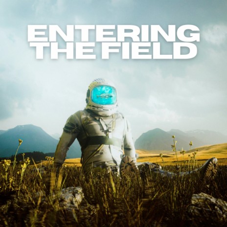 Entering the Field | Boomplay Music