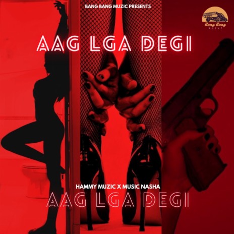 Aag Lga Degi ft. Music Nasha | Boomplay Music