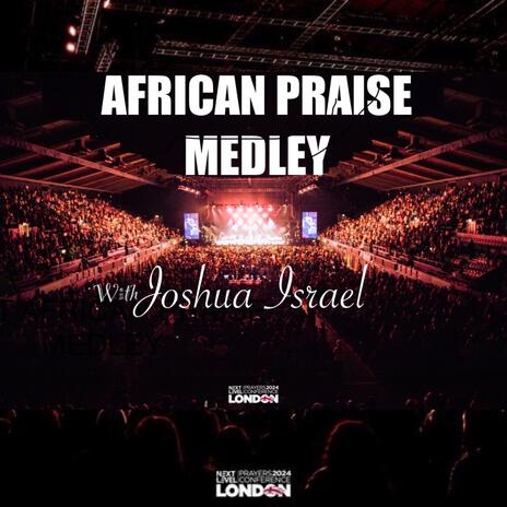 AFRICAN PRAISE IN LONDON | Boomplay Music