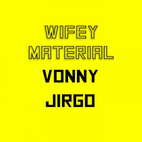 Wifey Material | Boomplay Music