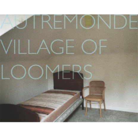 Village of Loomers | Boomplay Music