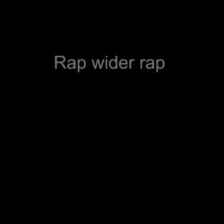 Rap Wider Rap