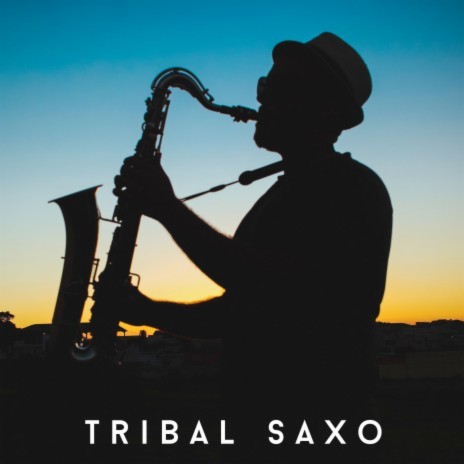 Tribal Saxo ft. Nando Coronado | Boomplay Music