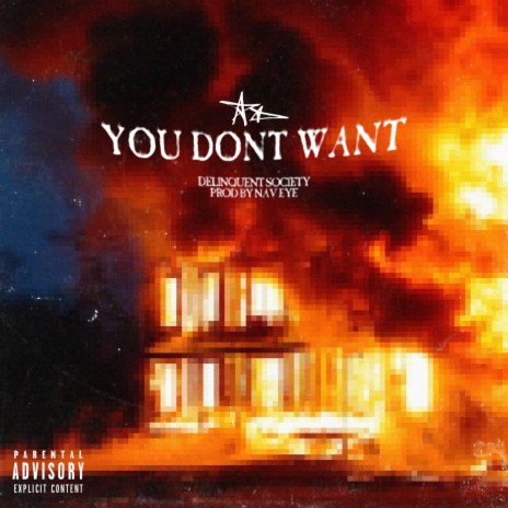You Don't Want | Boomplay Music