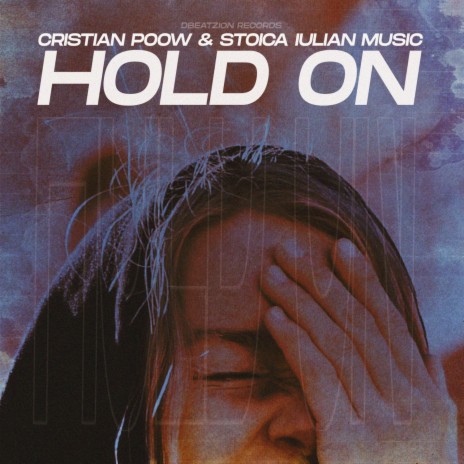 Hold On ft. Stoica Iulian Music | Boomplay Music