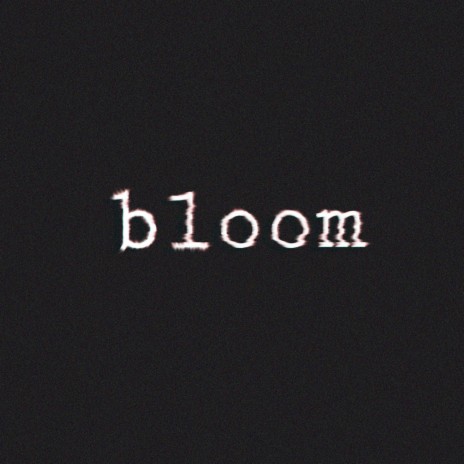 bloom | Boomplay Music