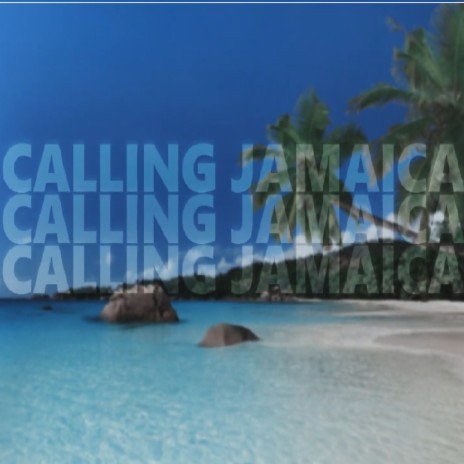 Calling Jamaica | Boomplay Music