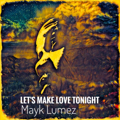 Let's Make Love Tonight | Boomplay Music