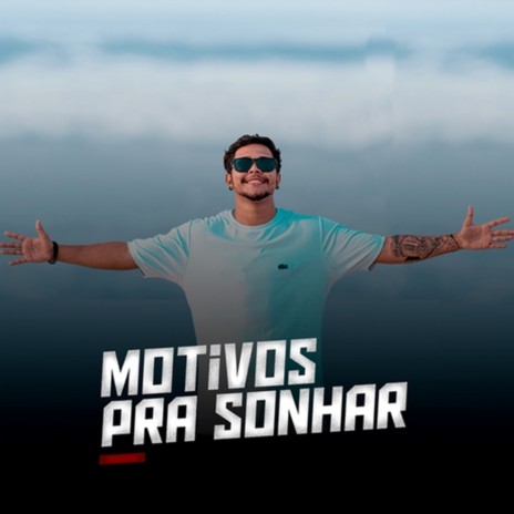 Motivos pra Sonhar | Boomplay Music