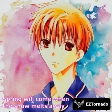 Spring will come when the snow melts away (fanmade from fruits basket) | Boomplay Music