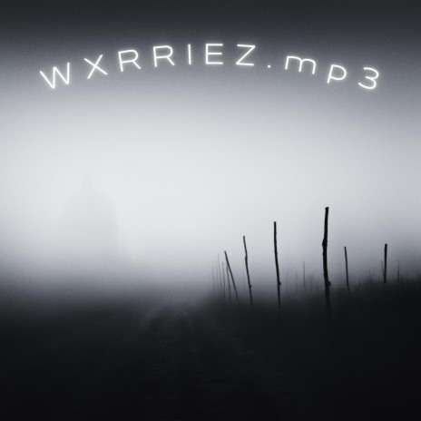 wxrriez.mp3 | Boomplay Music