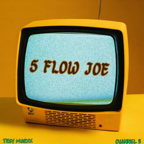 5 Flow Joe | Boomplay Music