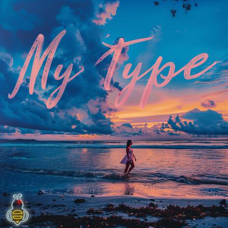 MY TYPE (Feeling Some Way) | Boomplay Music