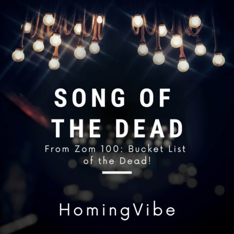 Song of the Dead (From Zom 100: Bucket List of the Dead) (Jazz Version) | Boomplay Music