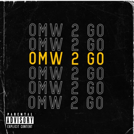 OMW 2 Go | Boomplay Music