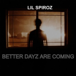 Better Dayz Are Coming