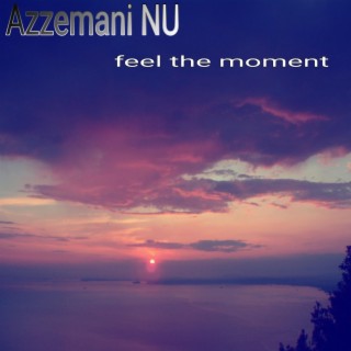 Feel the Moment