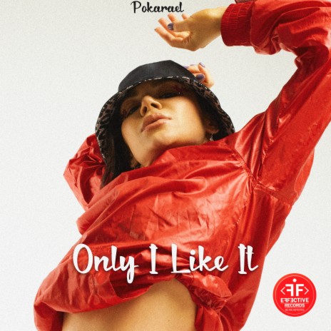 Only I Like It | Boomplay Music
