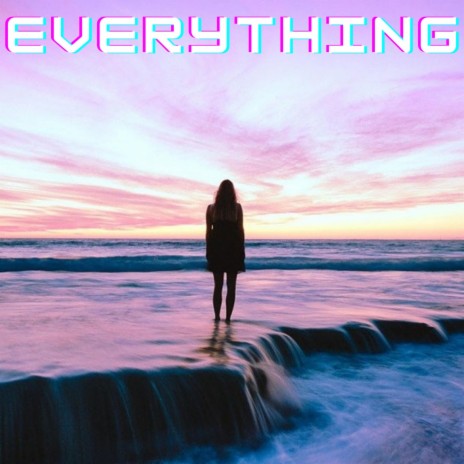 EVERYTHING