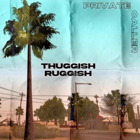 Thuggish Ruggish | Boomplay Music