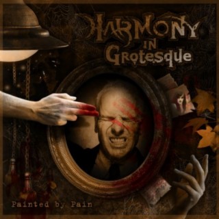 Harmony In Grotesque