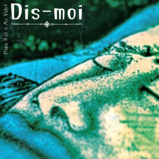 Dis-Moi