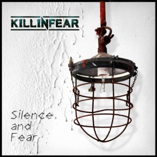 Silence and Fear