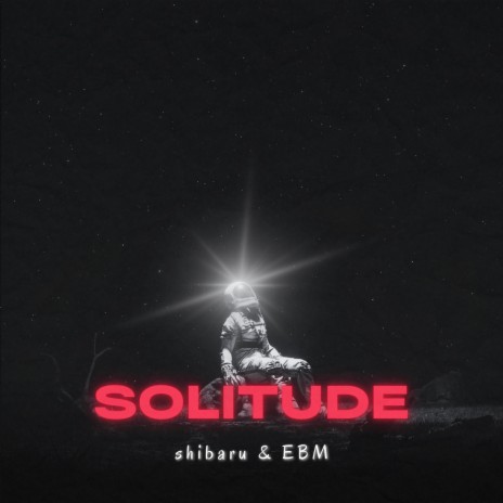 Solitude (shibaru & EBM) ft. shibaru | Boomplay Music