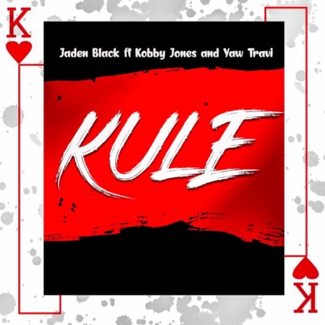 Kule ft. Kobby Jones & Yaw Travi | Boomplay Music