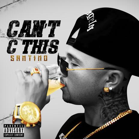 Cant C This | Boomplay Music