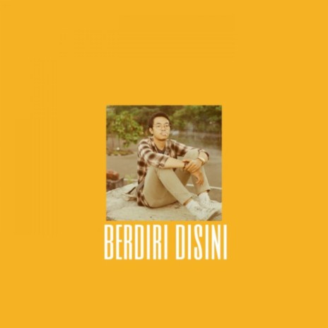 Berdiri Disini | Boomplay Music