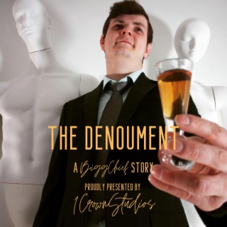The Denoument