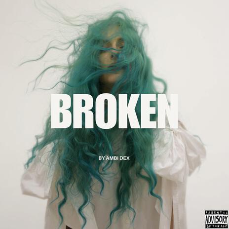 Broken | Boomplay Music