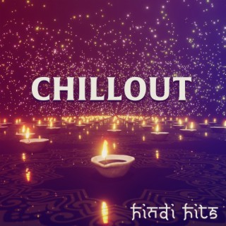 CHILLOUT HINDI HITS – Oriental Disco Club Music