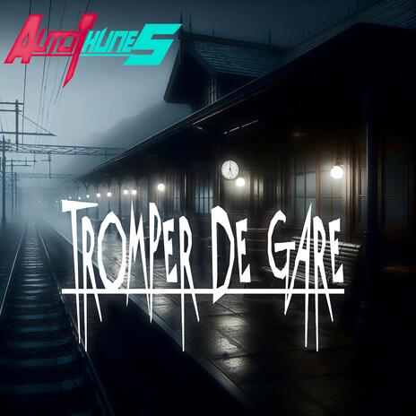 Tromper de gare | Boomplay Music