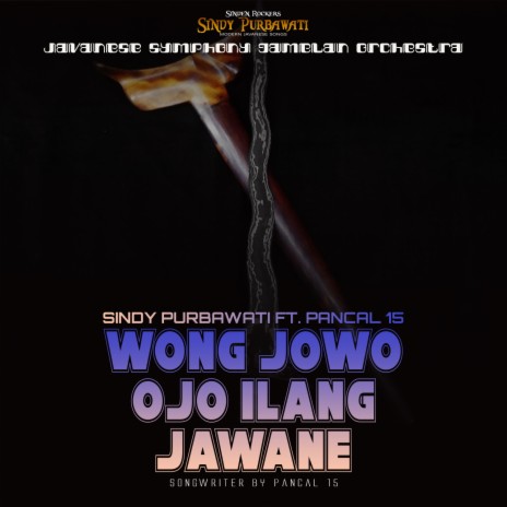 Wong Jowo Ojo Ilang Jawane ft. Pancal 15