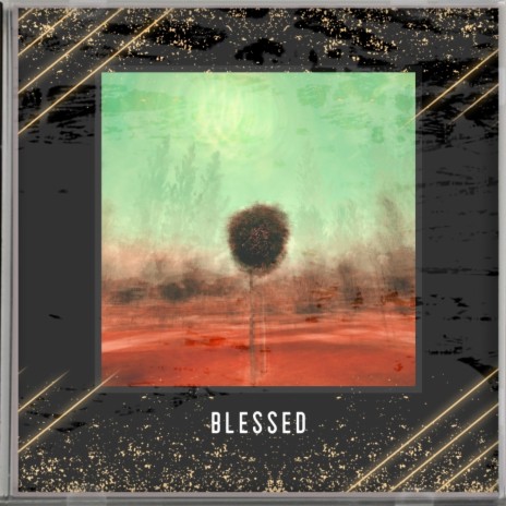 Blessed | Boomplay Music