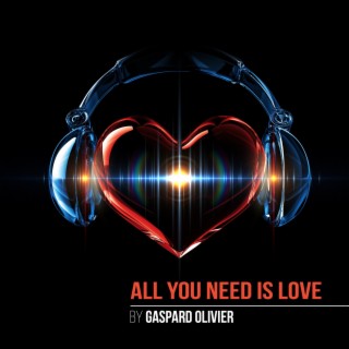 All You Need Is Love