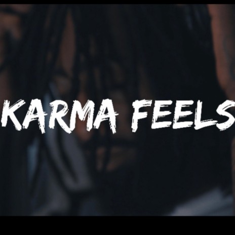 Karma Feels | Boomplay Music