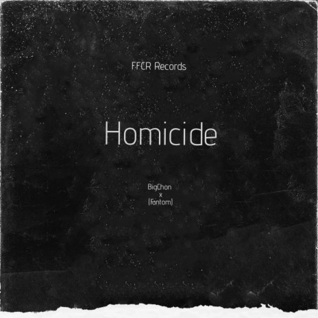 Homicide ft. Prod Fantom