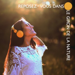 Reposez-vous dans le giron de la nature: Musique apaisante avec des sons de la nature pour vous aider à dormir, à calmer l'anxiété et à éliminer l'incertitude