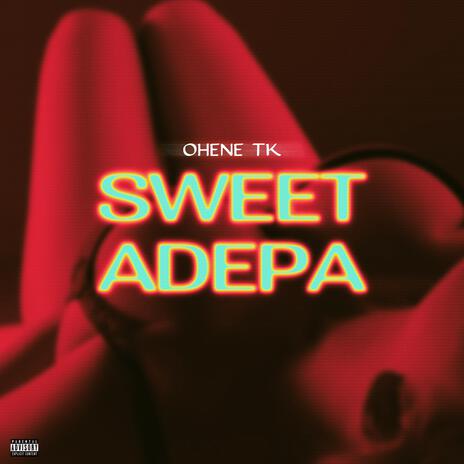 Sweet Adepa | Boomplay Music