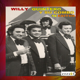 Willy Quintero y Su Combo 16 Exitos