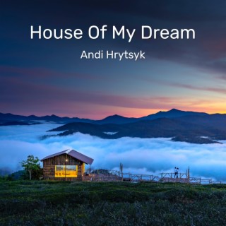 House Of My Dream